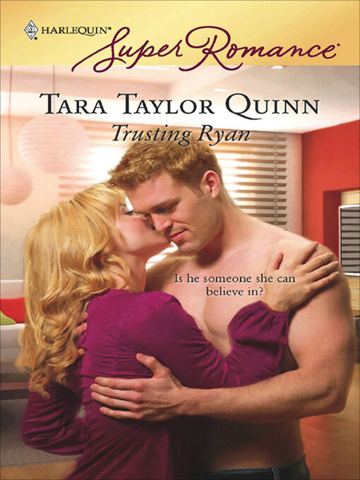 Title details for Trusting Ryan by Tara Taylor Quinn - Available